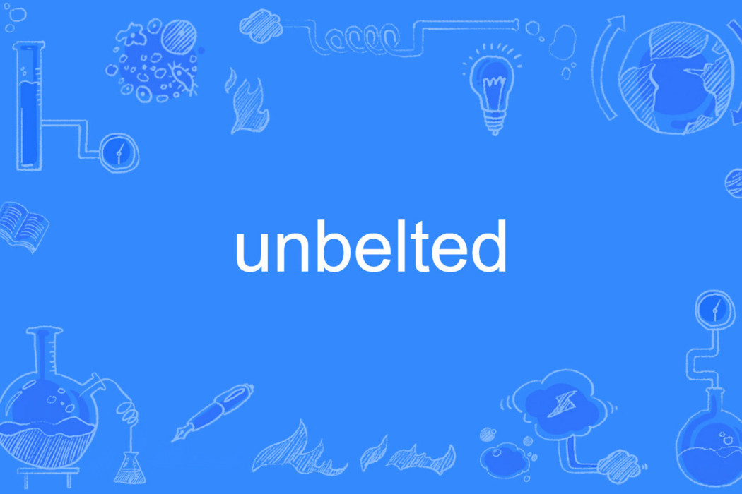 unbelted unbelted