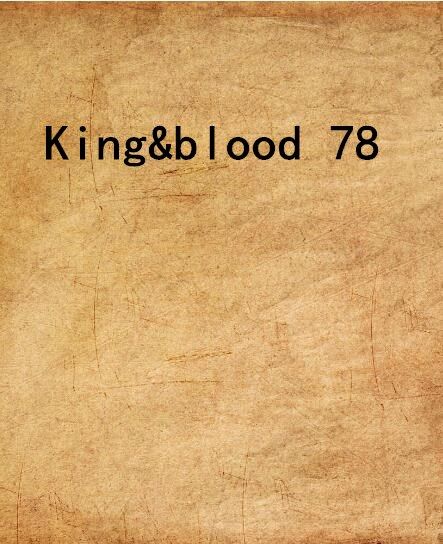 King&blood 78 King&blood 78