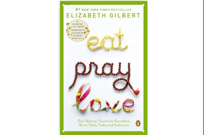 Eat, Pray, Love: One Woman\x27s Search for Everything Across It