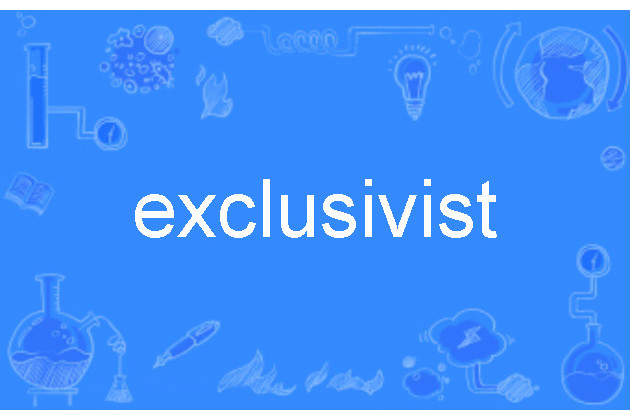 exclusivist exclusivist