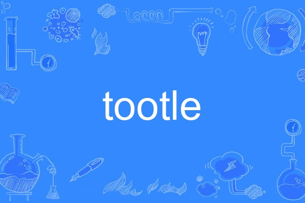 tootle tootle