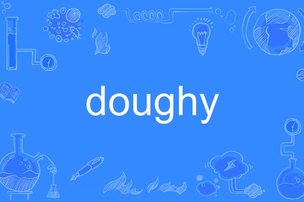 doughy doughy