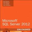 Microsoft SQL Server 2012 Unleashed Microsoft SQL Server 2012 Unleashed