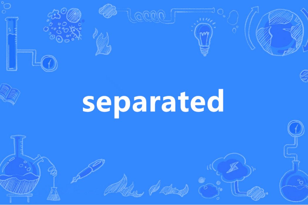 Separated(英語單詞) Separated(英語單詞)