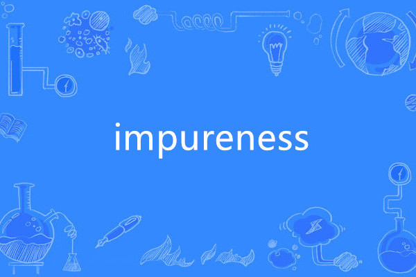 impureness impureness