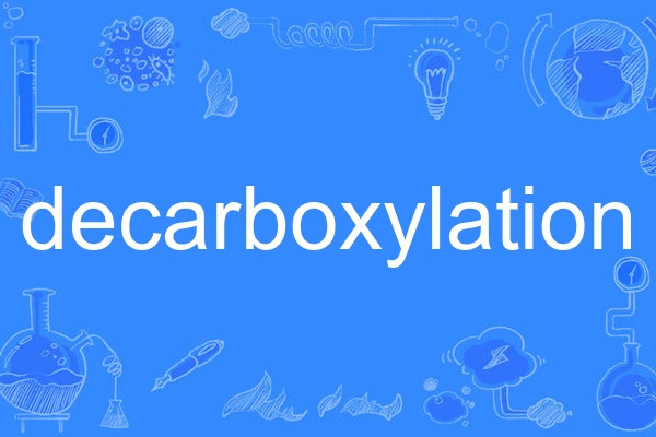decarboxylation decarboxylation