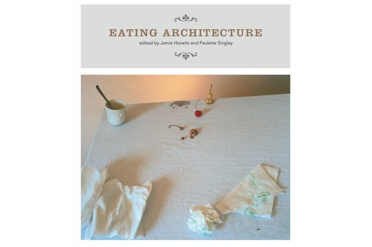Eating Architecture Eating Architecture