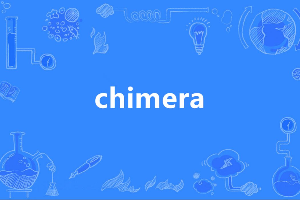 Chimera(英語單詞) Chimera(英語單詞)