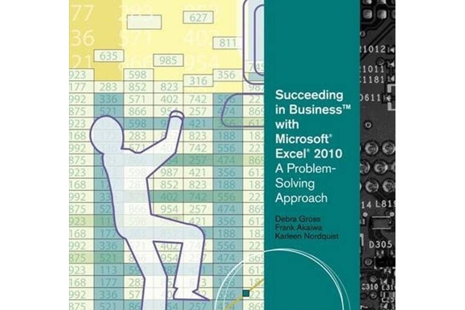 Succeeding in Business with Microsoft Office Excel 2010 Succeeding in Business with Microsoft Office Excel 2010