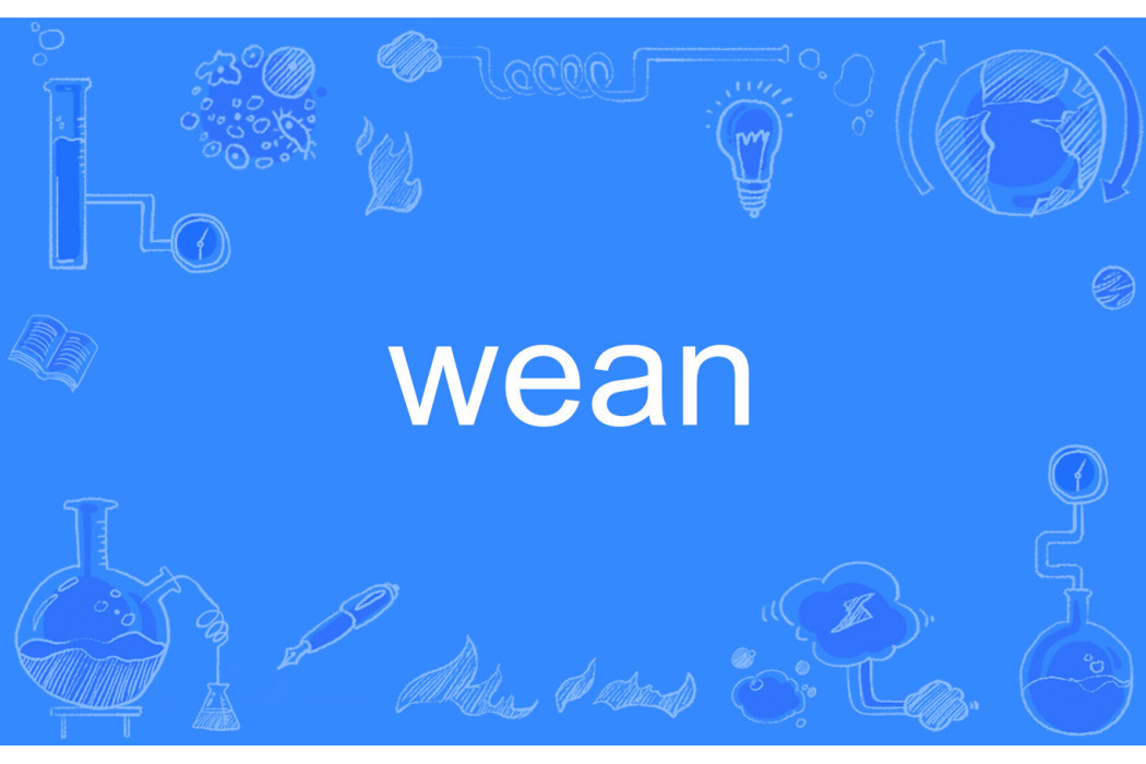 wean wean