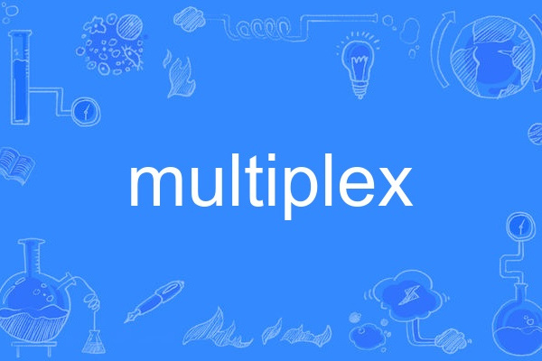 multiplex multiplex