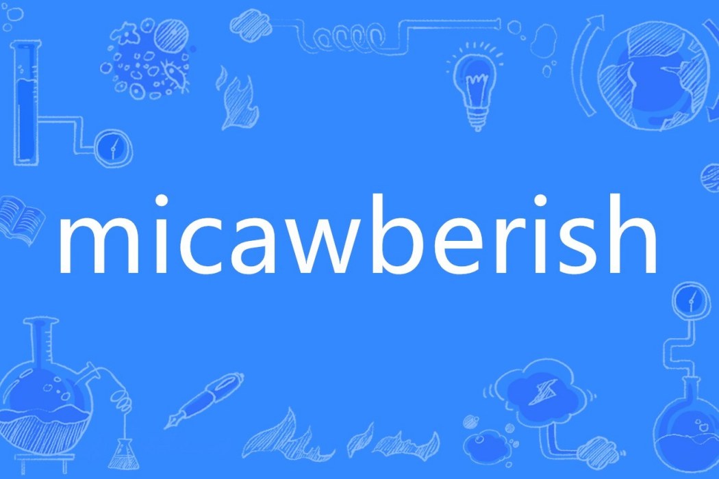 micawberish micawberish