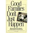 Good Families Don\x27t Just Happen