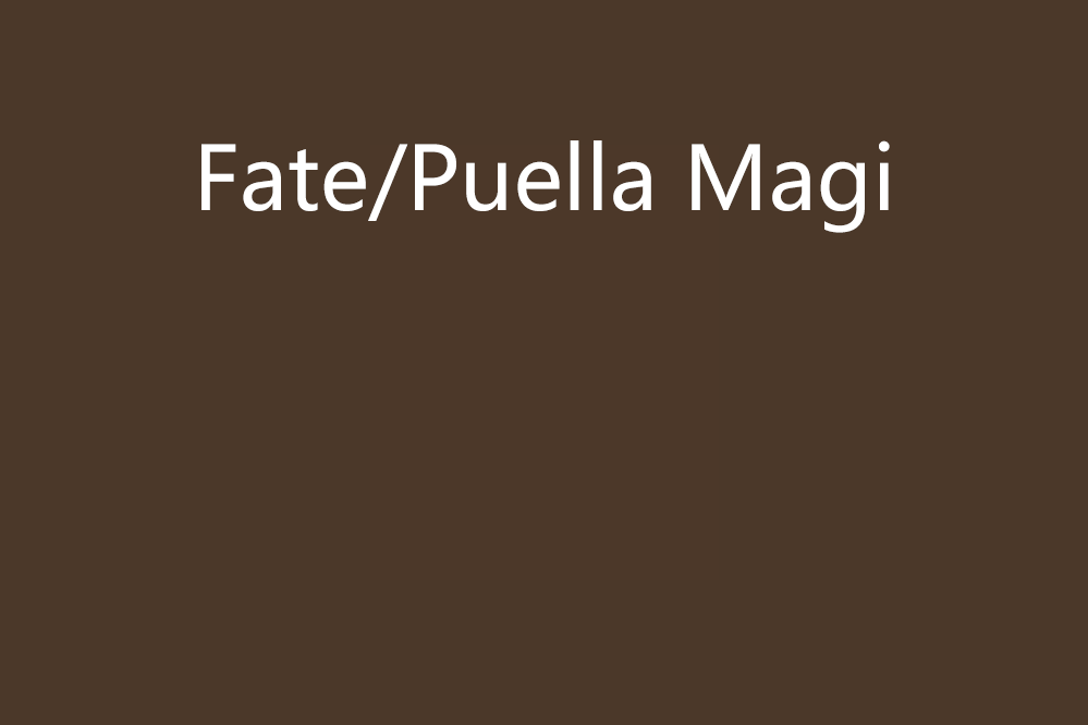 Fate/Puella Magi Fate/Puella Magi