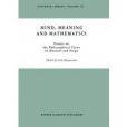 Mind, Meaning and Mathematics Mind, Meaning and Mathematics