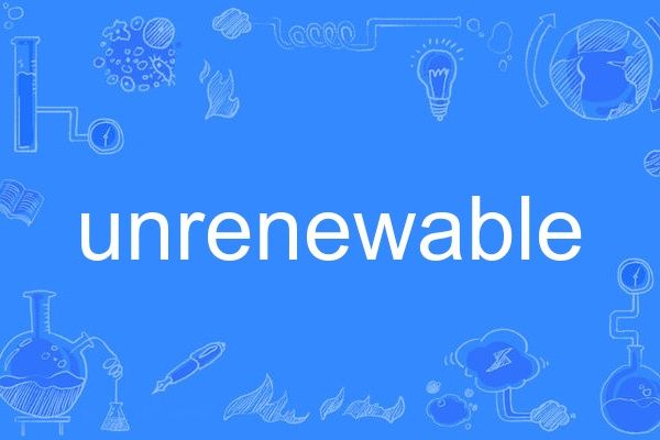 unrenewable unrenewable