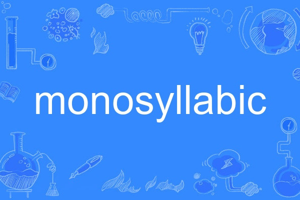 monosyllabic monosyllabic