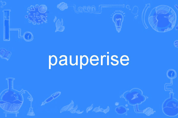 pauperise pauperise