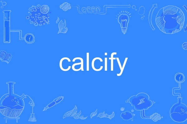calcify calcify