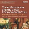 The Anthropocene and the Global Environmental Crisis The Anthropocene and the Global Environmental Crisis