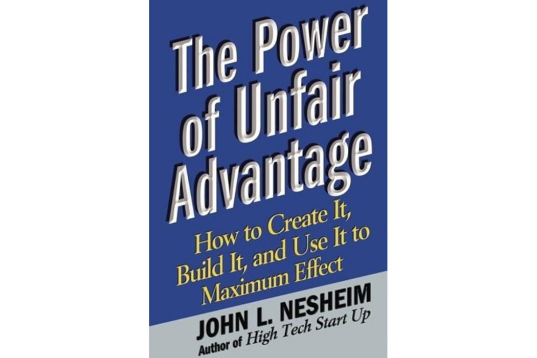 The Power of Unfair Advantage The Power of Unfair Advantage