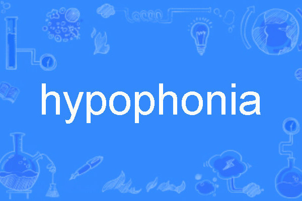 hypophonia hypophonia