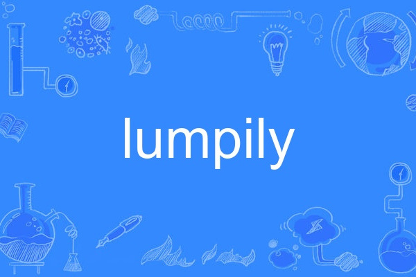 lumpily lumpily