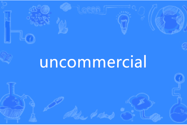 uncommercial uncommercial