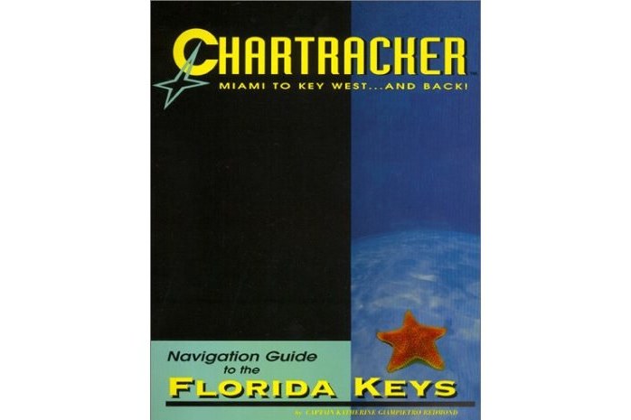 Chartracker, Navigation Guide to the Florida Keys Chartracker, Navigation Guide to the Florida Keys