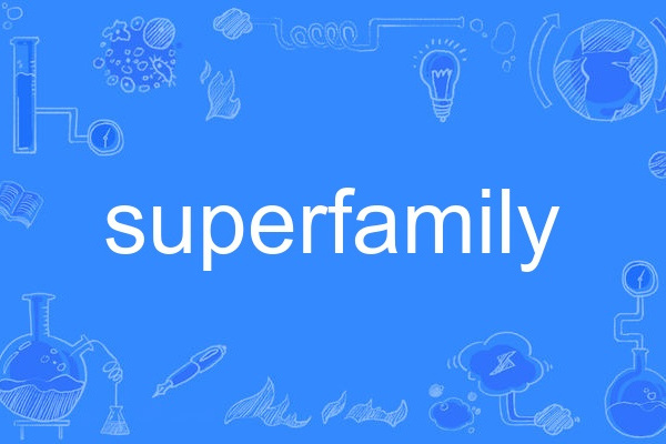 superfamily superfamily