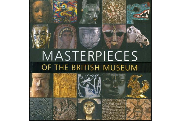 Masterpieces of the British Museum Masterpieces of the British Museum