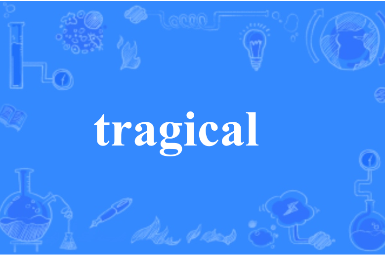 tragical tragical