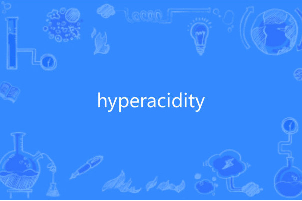 hyperacidity hyperacidity