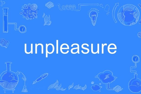 unpleasure unpleasure