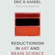 Reductionism in Art and Brain Science Reductionism in Art and Brain Science