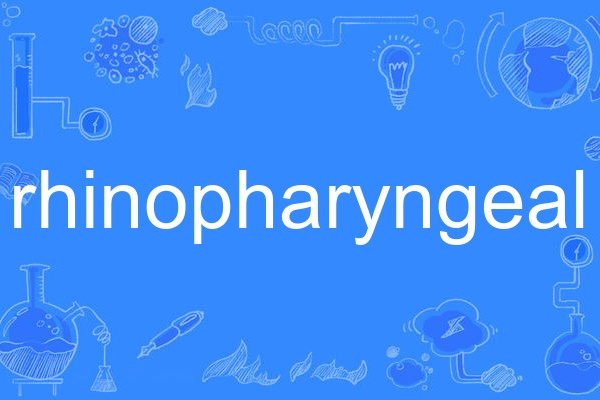 rhinopharyngeal rhinopharyngeal