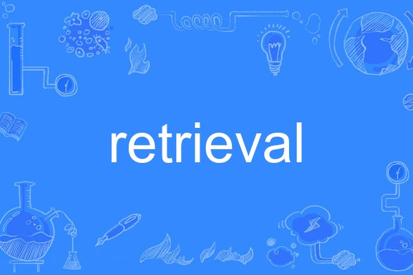 retrieval