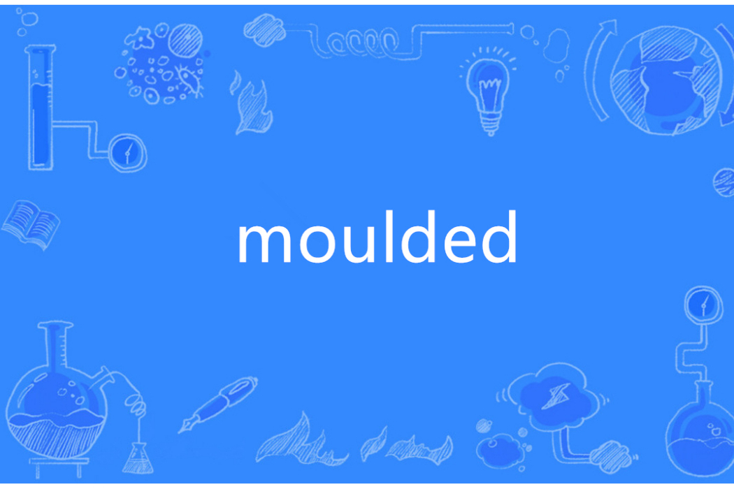 moulded