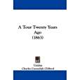 A Tour Twenty Years Ago(Umbra; Clifford, Charles Cavendish;著圖書)