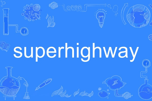 superhighway superhighway