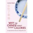 Why the Chinese Don\x27t Count Calories Why the Chinese Don\x27t Count Calories