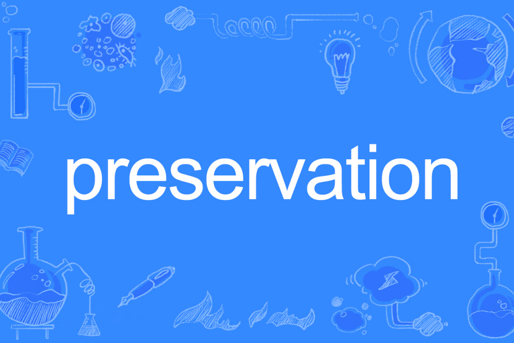 Preservation Preservation