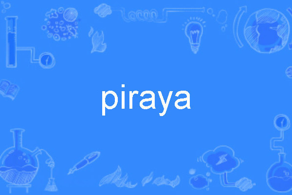 piraya piraya