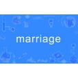 Marriage Marriage