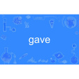 gave gave