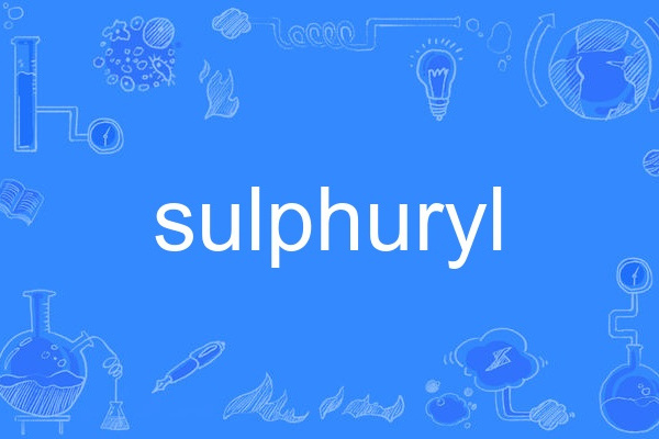 sulphuryl sulphuryl