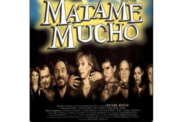 Mátame mucho Mátame mucho