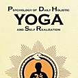 Psychology of Daily Holistic Yoga and Self Realization