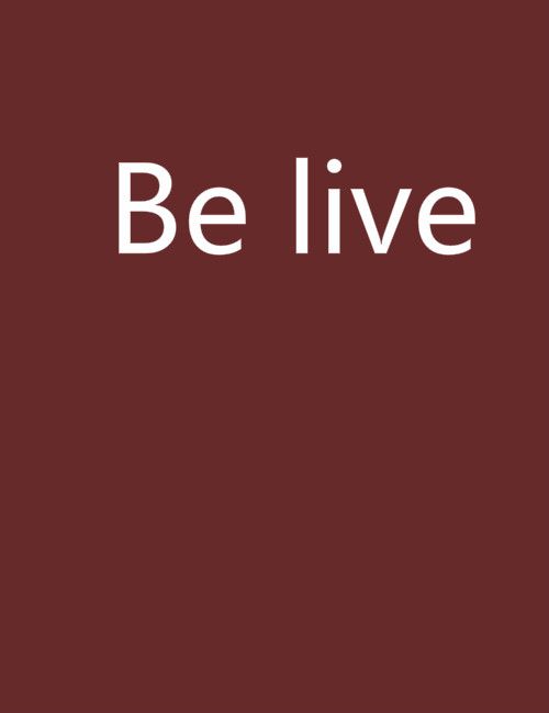 Be live Be live