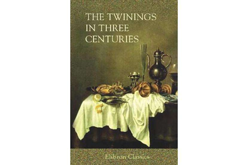 The Twinings in Three Centuries The Twinings in Three Centuries